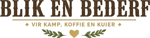 Blik en Bederf – vir kamp, koffie en kuier